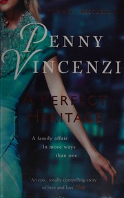 Cover of: A perfect heritage by Penny Vincenzi