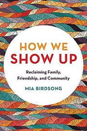 Cover of: How We Show Up by Mia Birdsong