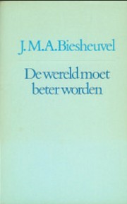 Cover of: De wereld moet beter worden by Jacobus Martinus Arend Biesheuvel