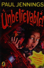 Cover of: Unbelievable! by Ted Smart Productions
