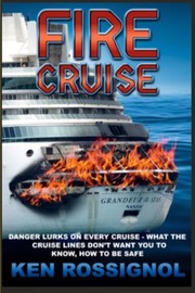 Cover of: Fire Cruise: Crime, drugs and fires on cruise ships