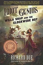 Cover of: IDIOT GENIUS Willa Snap and the Clockwerk Boy