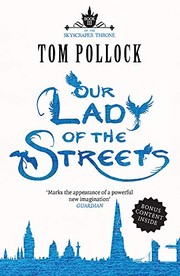 Cover of: Our Lady of the Streets by Tom Pollock