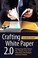 Cover of: Crafting White Paper 2.0