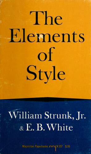 The Elements of Style by William Strunk, Jr.