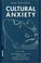 Cover of: Cultural Anxiety