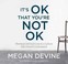Cover of: It's OK That You're Not OK