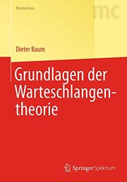 Cover of: Grundlagen der Warteschlangentheorie