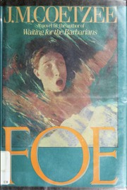 Foe by J. M. Coetzee, Peter Goldsworthy