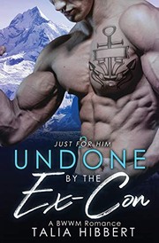 Cover of: Undone by the Ex-Con by Talia Hibbert