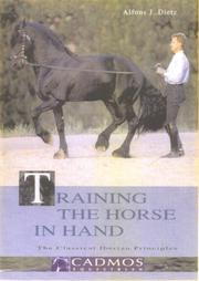 Cover of: Training the Horse in Hand by Alfons J. Dietz, Alfons J. Dietz