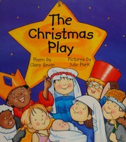 Cover of: The Christmas play by Clare Bevan