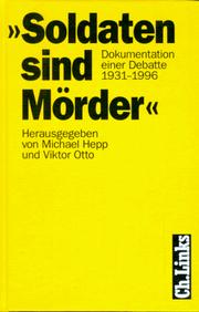 Cover of: Soldaten sind Mörder: Dokumentation einer Debatte 1931-1996