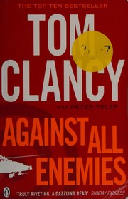 Against All Enemies by Tom Clancy, Peter Telep
