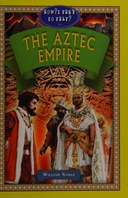 Cover of: How'd they do that in the Aztec Empire by Noble, William.