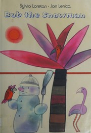 Cover of: Bob the snowman by Sylvia Loretan