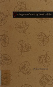Getting out of town by book & bike by Kent Thompson