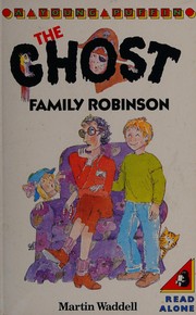 Cover of: The ghost family Robinson.