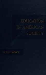 Cover of: Education in American society: an introduction to the study of education