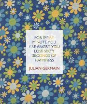 Cover of: Julian Germain: For Every Minute You Are Angry You Lose Sixty Seconds Of Happiness