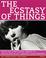 Cover of: Ecstasy Of Things, The
