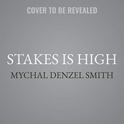 Cover of: Stakes Is High by Mychal Denzel Smith