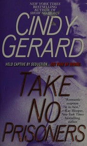 Cover of: Take no prisoners by Cindy Gerard