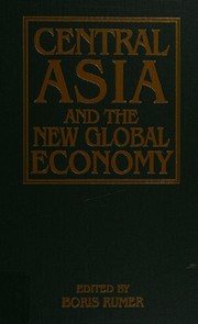 Central Asia & the New Global Economy by Boris Rumer