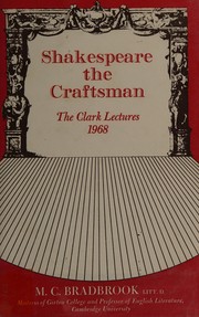 Cover of: Shakespeare the craftsman by M. C. Bradbrook