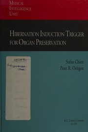 Hibernation induction trigger for organ preservation by Sufan Chien