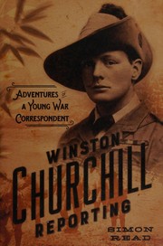 Cover of: Winston Churchill reporting: adventures of a young war correspondent