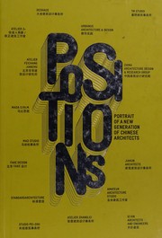 Cover of: Positions: portrait of a new generation of Chinese architects