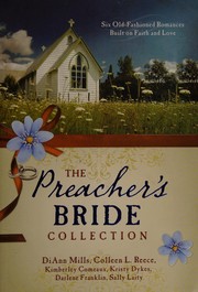 Cover of: The preacher's bride collection: six old-fashioned romances built on faith and love