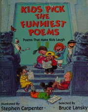 Cover of: Kids Pick the Funniest Poems by edited by Bruce Lansky ; illustrated by Steve Carpenter.