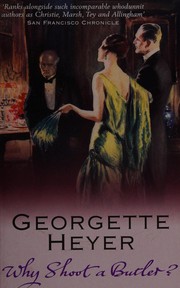 Cover of: Why shoot a butler?. by Georgette Heyer