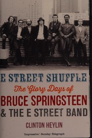 Cover of: E Street shuffle: the glory days of Bruce Springsteen & the E Street Band