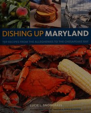 Dishing up Maryland by Lucie L. Snodgrass