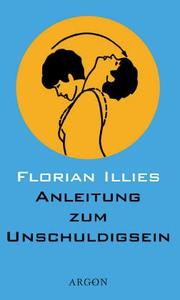 Cover of: Anleitung zum Unschuldigsein: Das Übungsbuch für ein schlechtes Gewissen