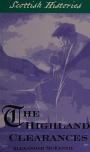 Cover of: The Highland clearances by Alexander Mackenzie