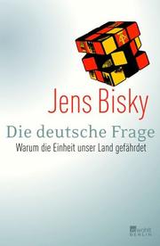 Cover of: Die deutsche Frage by Jens Bisky