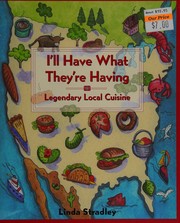 Cover of: I'll have what they're having: legendary local cuisine