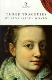 Three tragedies by renaissance women by Jane Lady Lumley, Elizabeth Cary