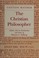 Cover of: The Christian philosopher