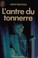 Cover of: L'antre du tonnerre