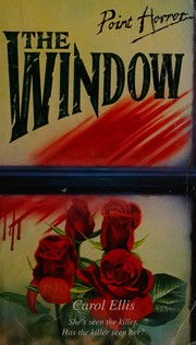 Cover of: The window. by Carol Ellis