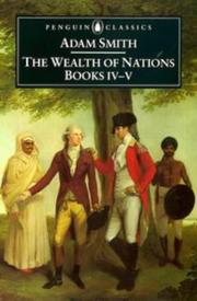 Cover of: The Wealth of Nations, Books IV-V (Penguin Classics) by Adam Smith, Andrew Skinner