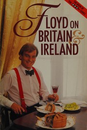 Cover of: Floyd on Britain and Ireland by Keith Floyd