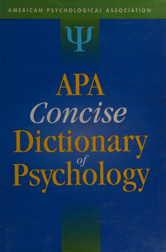 APA concise dictionary of psychology by edited by Gary R. VandenBos.
