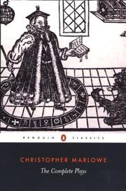 Cover of: The complete plays by Christopher Marlowe