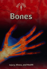 Cover of: Bones: injury, illness, and health